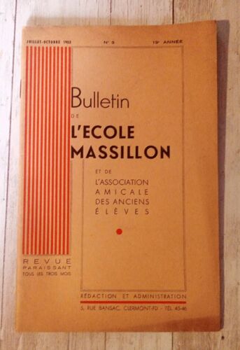 Bulletin De L'école Massillon Et De L'association Amicale Des Anciens Élèves. Juillet - Octobre 1952. 19 Ème Année.