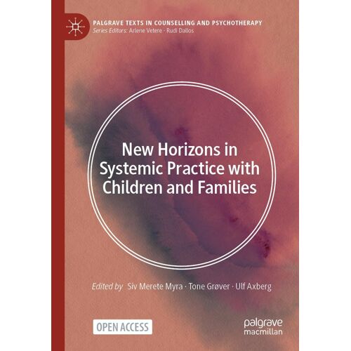New Horizons In Systemic Practice With Children And Families