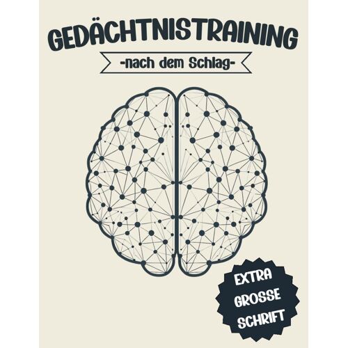 Gedächtnistraining Nach Dem Schlag: Übungen Und Spiele Für Schlaganfallpatienten Zur Steigerung Der Hirnleistung
