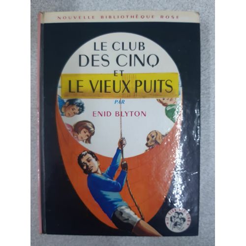Le Club Des Cinq Et Le Vieux Puits