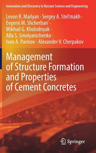 Management Of Structure Formation And Properties Of Cement Concretes