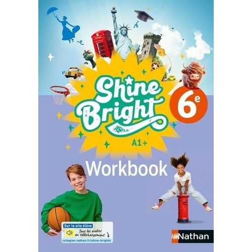 Anglais 6e A1+ Shine Bright - Workbook