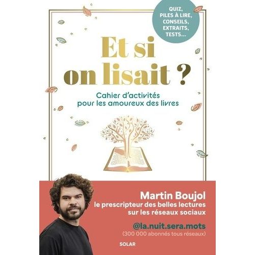 Et Si On Lisait ? - Cahier D'activités Pour Les Amoureux Des Livres
