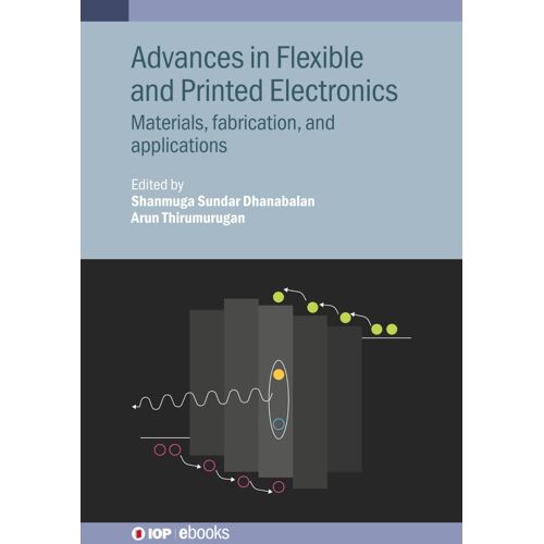 Advances In Flexible And Printed Electronics