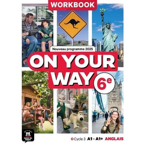 Anglais 6e A1-A1+ On Your Way - Workbook
