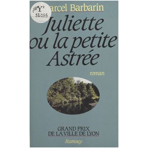 Juliette Ou La Petite Astrée