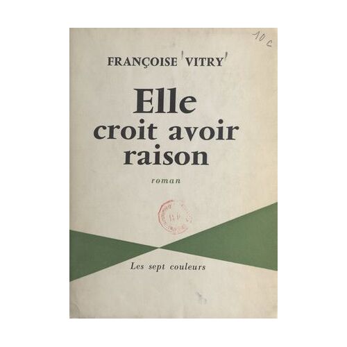 Elle Croit Avoir Raison
