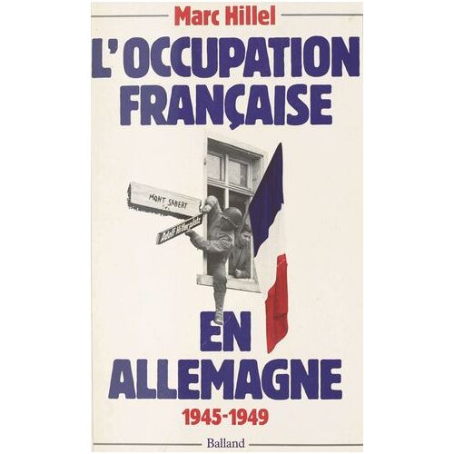 L'occupation Française En Allemagne, 1945-1949