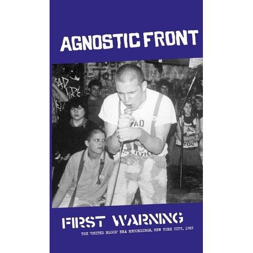 Agnostic Front - First Warning The 'united Blood'-Era Recordings, New York City, 1983 [Cassettes]