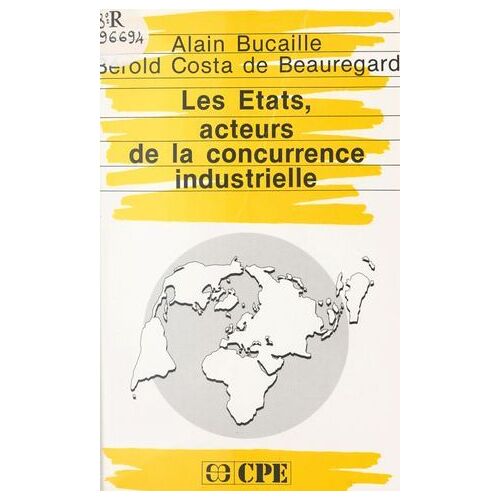 Les États, Acteurs De La Concurrence Industrielle
