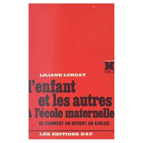 L'enfant Et Les Autres À L'école Maternelle Ou Comment On Devient Un Écolier