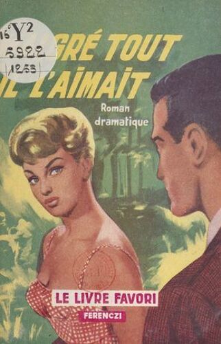 Malgré Tout, Il L'aimait