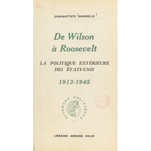 De Wilson À Roosevelt