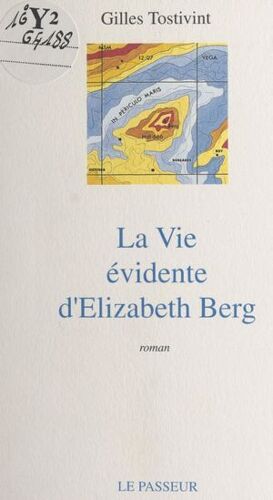 La Vie Évidente D'elizabeth Berg