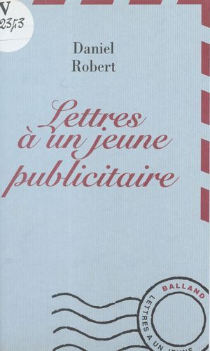 Lettres À Un Jeune Publicitaire