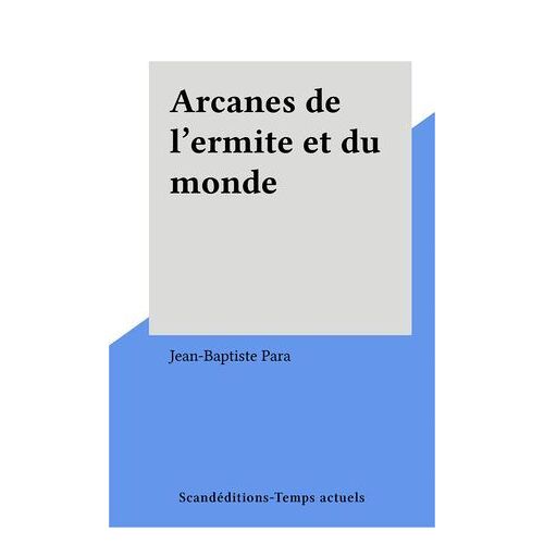 Arcanes De L'ermite Et Du Monde