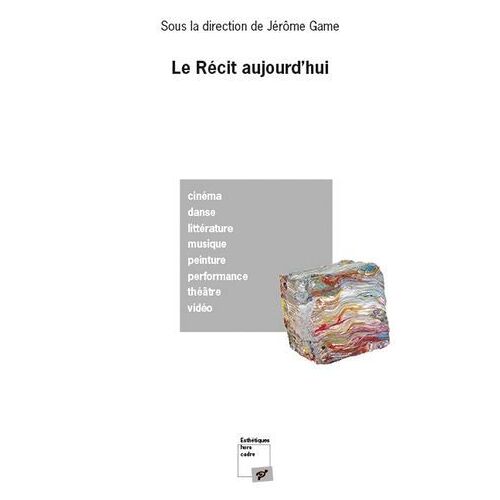 Le Récit Aujourd'hui