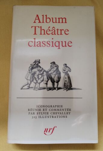 La Pléiade. Album Théâtre Classique.
