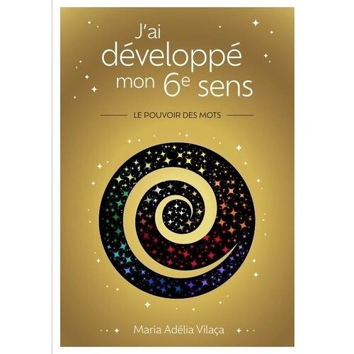J'ai Développé Mon 6e Sens - Le Pouvoir Des Mots