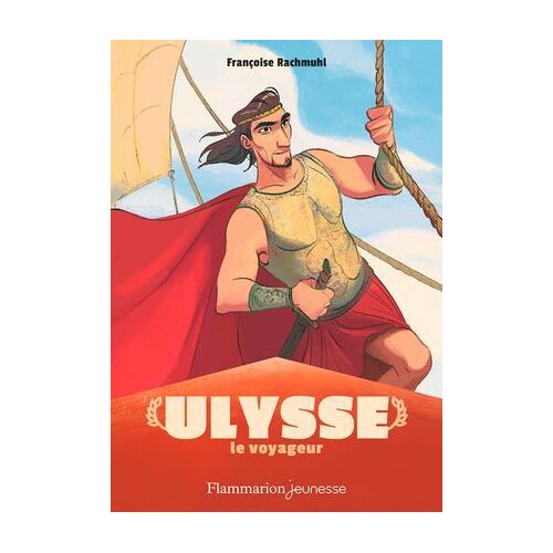 Mythologie - Ulysse Le Voyageur