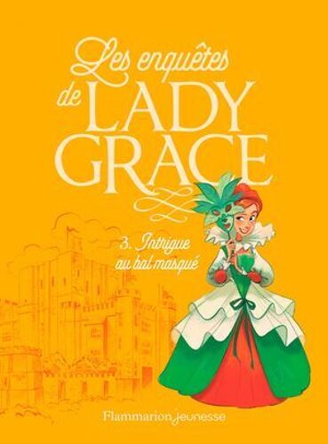 Les Enquêtes De Lady Grace (Tome 3) - Intrigue Au Bal Masqué