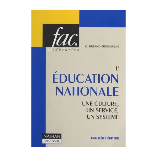 L'éducation Nationale : Une Culture, Un Service, Un Système