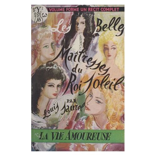 Les Belles Maîtresses Du Roi-Soleil