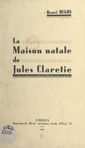 La Maison Natale De Jules Claretie
