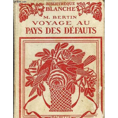Voyage Au Pays Des Défauts - Collection Petite Bibliothèque Blanche.