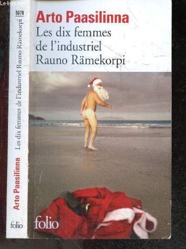 Les Dix Femmes De L Industriel Rauno Rämekorpi - Folio N°5078
