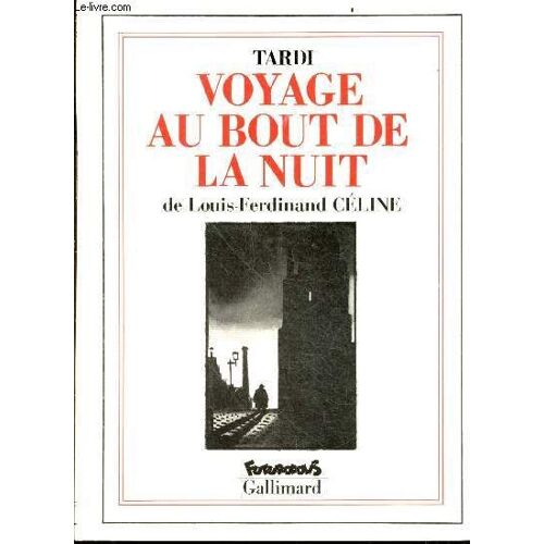 Voyage Au Bout De La Nuit De Louis-Ferdinand Céline - Collection Futurpolis - Texte Integral