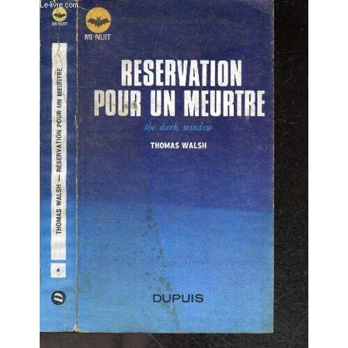 Reservation Pour Un Meurtre ( The Dark Window ) - Collection Mi-Nuit N°4, Grands Romans De Mystere Et De Suspense