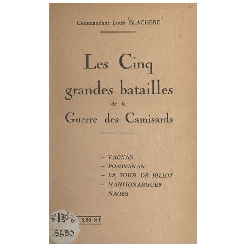 Les Cinq Grandes Batailles De La Guerre Des Camisards