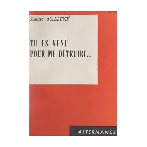 Tu Es Venu Pour Me Détruire...