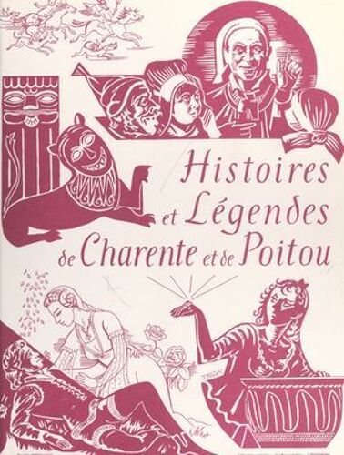 Histoires Et Légendes De Charente Et De Poitou