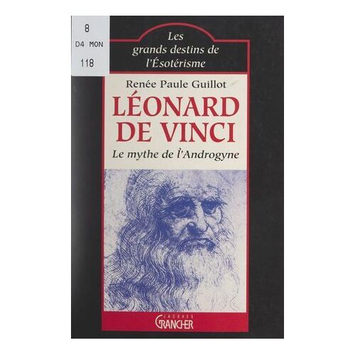Léonard De Vinci : Le Mythe De L'androgyne