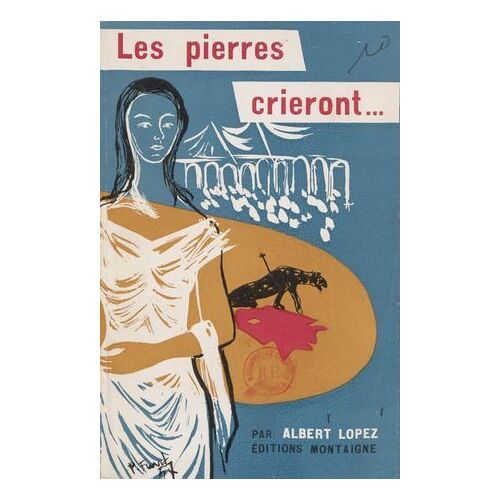 Les Pierres Crieront...