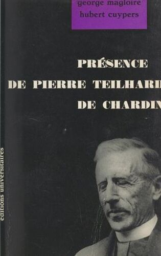 Présence De Pierre Teilhard De Chardin