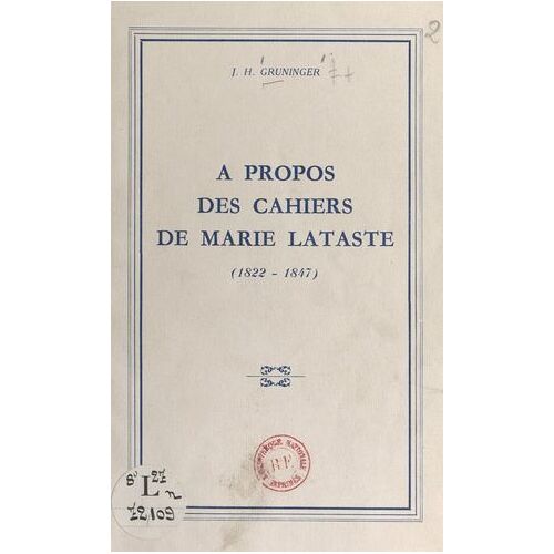 À Propos Des Cahiers De Marie Lataste (1822-1847)