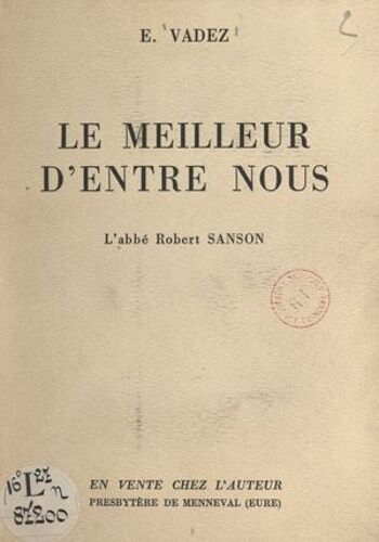 Le Meilleur D'entre Nous, L'abbé Robert Sanson