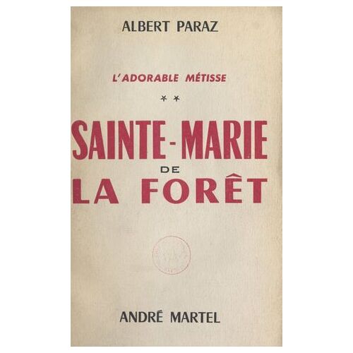 L'adorable Métisse (2). Sainte-Marie De-La-Forêt
