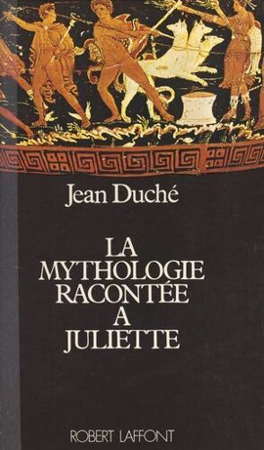 La Mythologie Racontée À Juliette