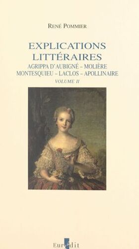 Explications Littéraires (2). Mme De La Fayette, Chateaubriand, Mallarmé, Giraudoux