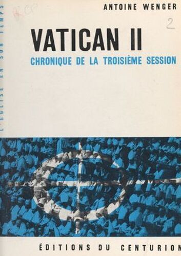 Vatican Ii (3). Chronique De La Troisième Session
