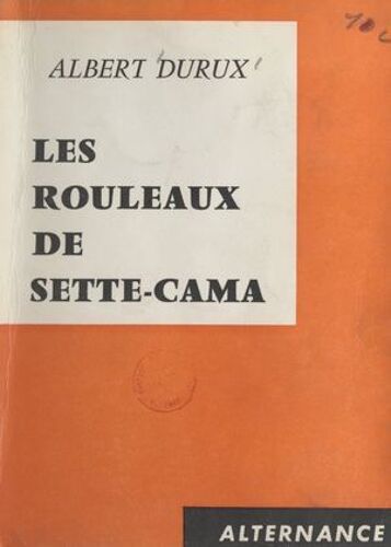 Les Rouleaux De Sette-Cama