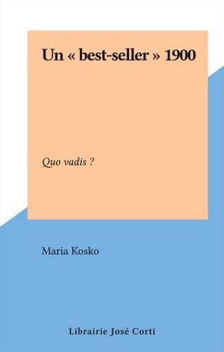 Un Best-Seller 1900, Quo Vadis ?