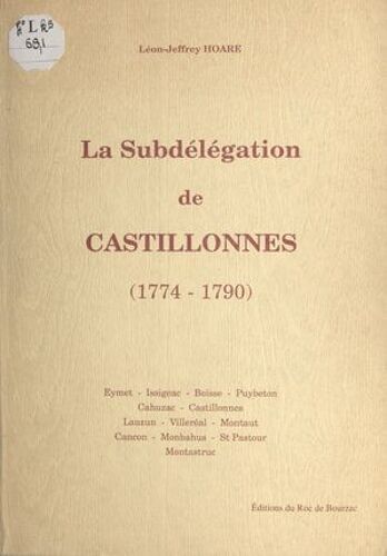 La Subdélégation De Castillonnès, 1774-1790