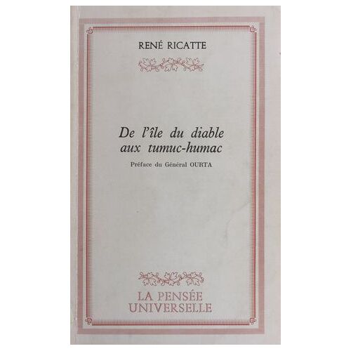 De L'île Du Diable Aux Tumuc-Humac