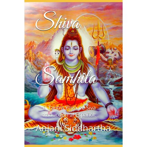 Shiva Samhita: El Tantra Yoga De Siva