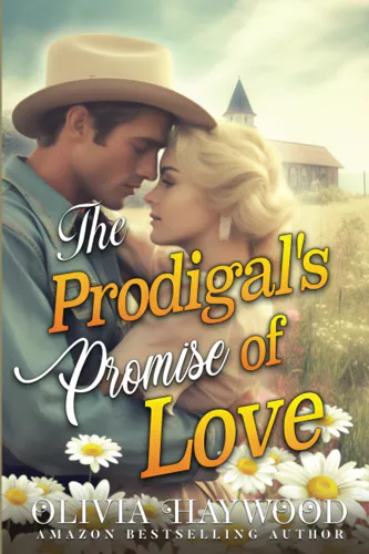 The Prodigal's Promise Of Love: A Christian Historical Romance Book